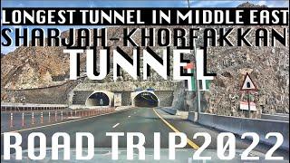 KHORFAKKAN TUNNEL | LONGEST TUNNEL IN MIDDLE EAST