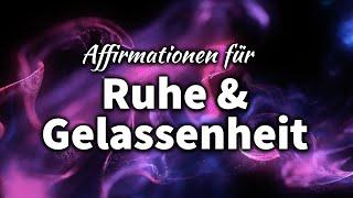 33 Affirmationen für Ruhe und Gelassenheit | Gegen Stress | 396 hz