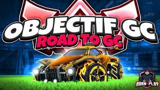 OBJECTIF GC  | Rocket League | Saison 18 | Born To Play