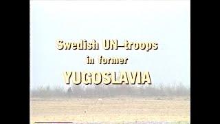 Swedish UN Troops i former Yugoslavia 1991-1995