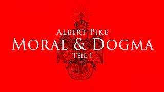 153 Jahre altes Buch enthüllt tiefes spirituelles Wissen - Moral & Dogma - Albert Pike (Hörbuch)