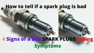 4 Signs of a bad SPARK PLUGS failing Symptoms