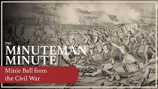 Minuteman Minute | Minie Ball from the Civil War