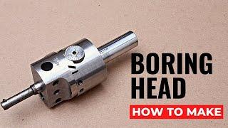 Boring head - Homemade