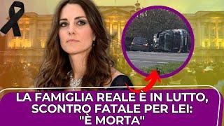  "È morta" Royal Family, incidente fatale per la...