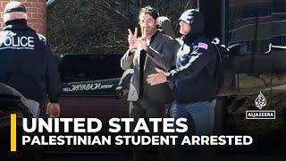 Palestinian student arrested in US faces deportation to West Bank: Report