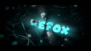 Intro pour XeFox -  (by me)