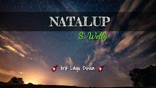 Lirik Lagu NATALUP | S.Welly | Lirik Lagu Dusun | 