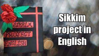 #india#Sikkim  Sikkim project in English for all class