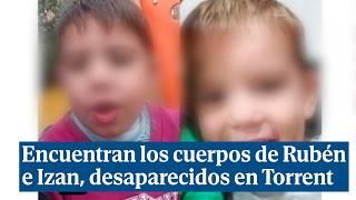 Encuentran los cuerpos de Rubén e Izan, los niños de 3 y 5 años desaparecidos en Torrent por la DANA