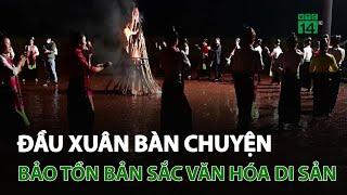 Đầu xuân bàn chuyện bảo tồn bản sắc văn hóa di sản | VTC14