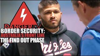 Border Security Australia - The Find Out Phase - DangerTV