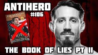 Ep 106: Tim Kennedy: The Book Of Lies Part II