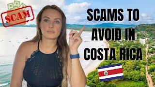 SCAMS TO AVOID IN COSTA RICA