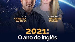 Semana O Melhor Ano de Todos - Vamos falar inglês em 2021?