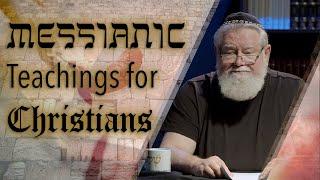 Episode 5 | Messianic Teachings for Christians