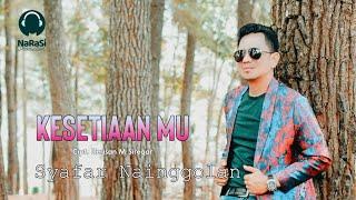 Syafar Nainggolan - Kesetiaan Mu - Lagu Tapsel Terbaru ( Official Music Video )