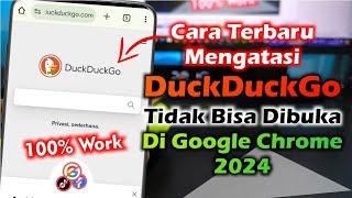 Cara TERBARU Mengatasi Tidak Bisa Membuka Situs DuckDuckGo Di Google Chrome 2024