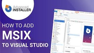 How to add an MSIX build to your Visual Studio solution