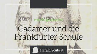 Hans Georg Gadamer und die Frankfurter Schule [nach|gedacht 78]