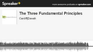 The Three Fundamental Principles (made with Spreaker)