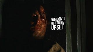 The Walking Dead || We Don't Get To Be Upset