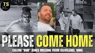 Calvin "Bub" Jones MISSING From Cleveland Ohio