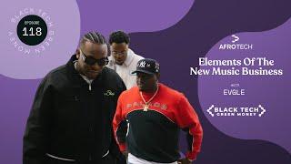 Elements Of The New Music Business w/ EVGLE (ft. Blxst, Victor Burnett, and Karl Fowlkes)