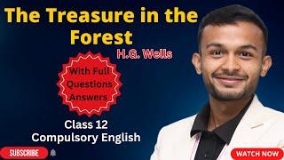 The Treasure in the Forest | With Full Question Answers | Class 12 Compulsory English  #elopeeth