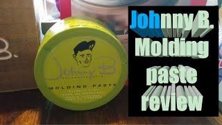 Johnny B Molding paste review