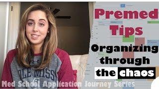 Organizing Through Chaos - Premed Tips