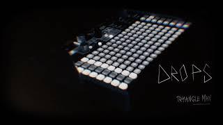Drops - Tryangle Man