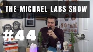 The Michael Labs Show #44 - Using Ayahuasca for Mental Illness
