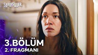 Sahipsizler 3. Bölüm 2. Fragmanı | Bugün Yeni Hayatımızın İlk Günü!