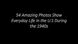 54 Amazing Photos Show Everyday Life in the U S During the 1940s Volume 1