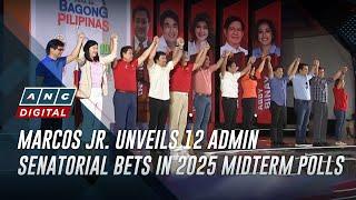 Marcos Jr. unveils 12 admin senatorial bets in 2025 midterm polls | ANC