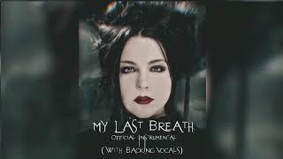 Evanescence - My Last Breath (Official Instrumental w Backing Vocals) 4K HQ