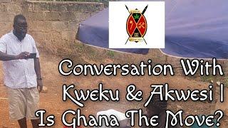 Conversation With Kweku | Relocating to Ghana from the UK, with Douglas from @FamilyByNature part I