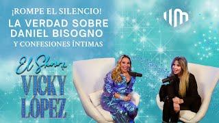 La verdad sobre Daniel Bisogno y confesiones Íntimas | Raquel Bigorra | Vicky López | EP #1