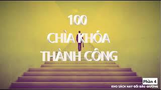 100 Chìa Khóa Thành Công-Phần 4-Cuốn Sách Cho Bạn Kiến Thành Công CEO