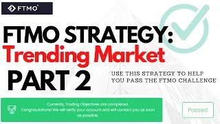 My FTMO Strategy REVEALED Trending Market  ||  (*Detailed Breakdown!*) PART 2 || FTMO $100K ACCOUNT
