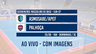 25.08 | ASMOSABE/APEF x PALHOÇA | CATARINENSE MASCULINO DE FUTSAL SUB-07