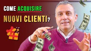 Come acquisire nuovi clienti?