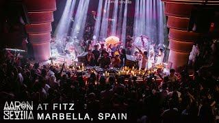 Aaron Sevilla at Fitz Marbella / Afro House Dj Set