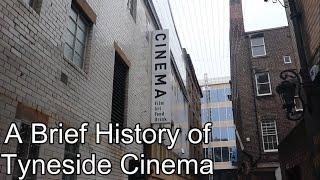 A Brief History of Tyneside Cinema