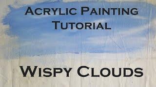 Acrylic Painting Tutorial | Wispy Clouds