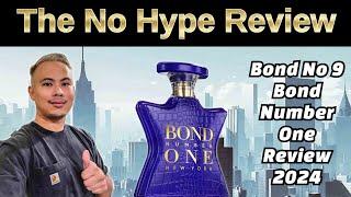 NEW BOND NO 9 BOND NUMBER ONE NEW YOR REVIEW 2024 | THE HONEST NO HYPE FRAGRANCE REVIEW