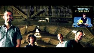 The Maid that Sold her Barley -  Simon McDonnell & Spring Barley feat. Benoît Volant