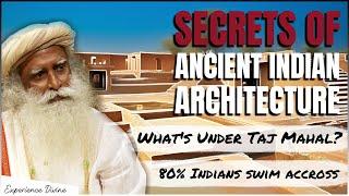 SECRETS of Ancient Indian Architecture and Engineering which you forgot | Sadhguru