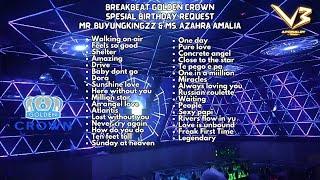 BREAKBEAT GOLDEN CROWN SPECIAL BIRTHDAY REQUEST Mr. Buyungkingzz & Ms. Azahra Amalia